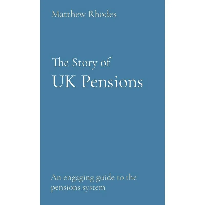The Story of UK Pensions