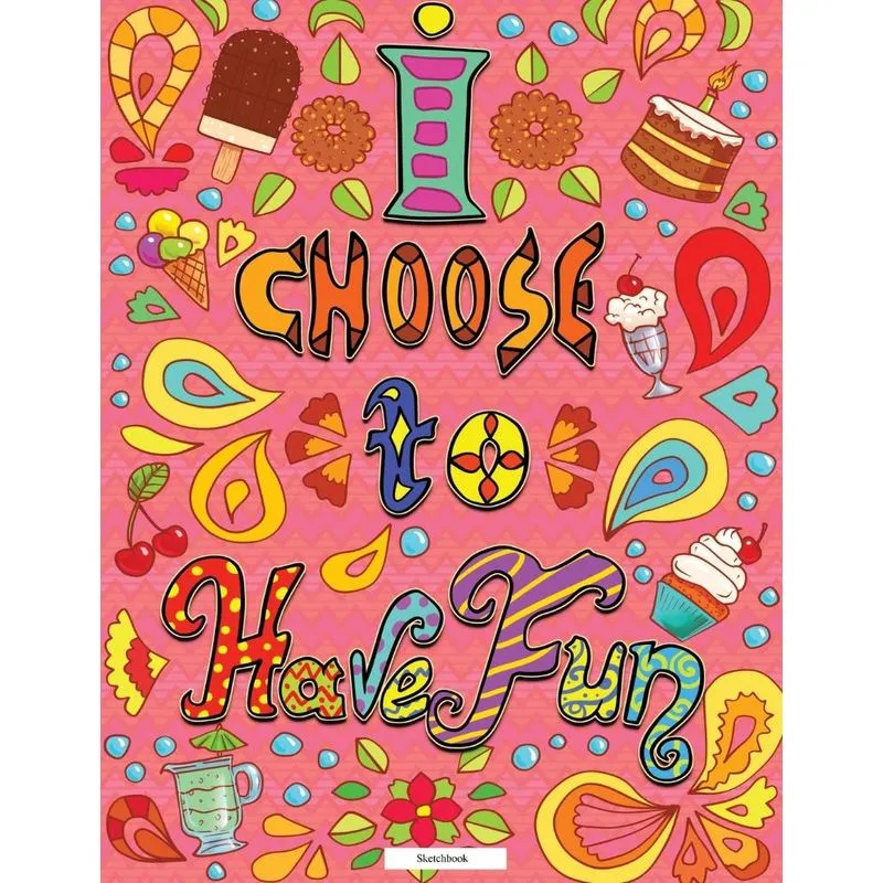 Sketchbook (i Choose To Have Fun)