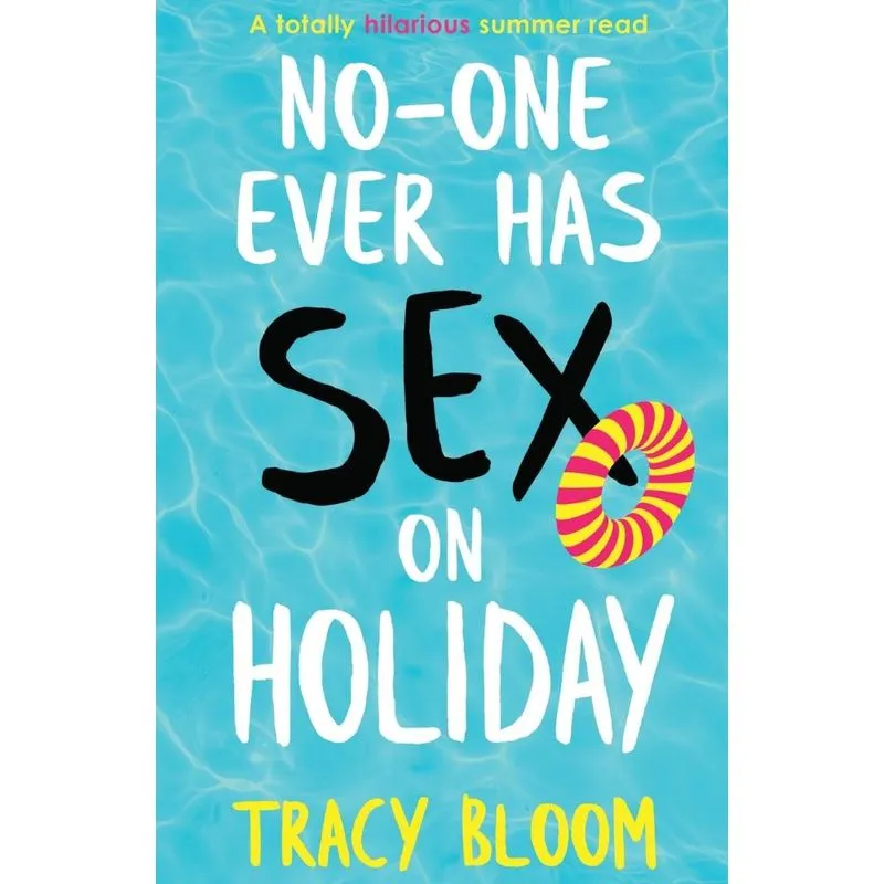 No-one Ever Has Sex on Holiday
