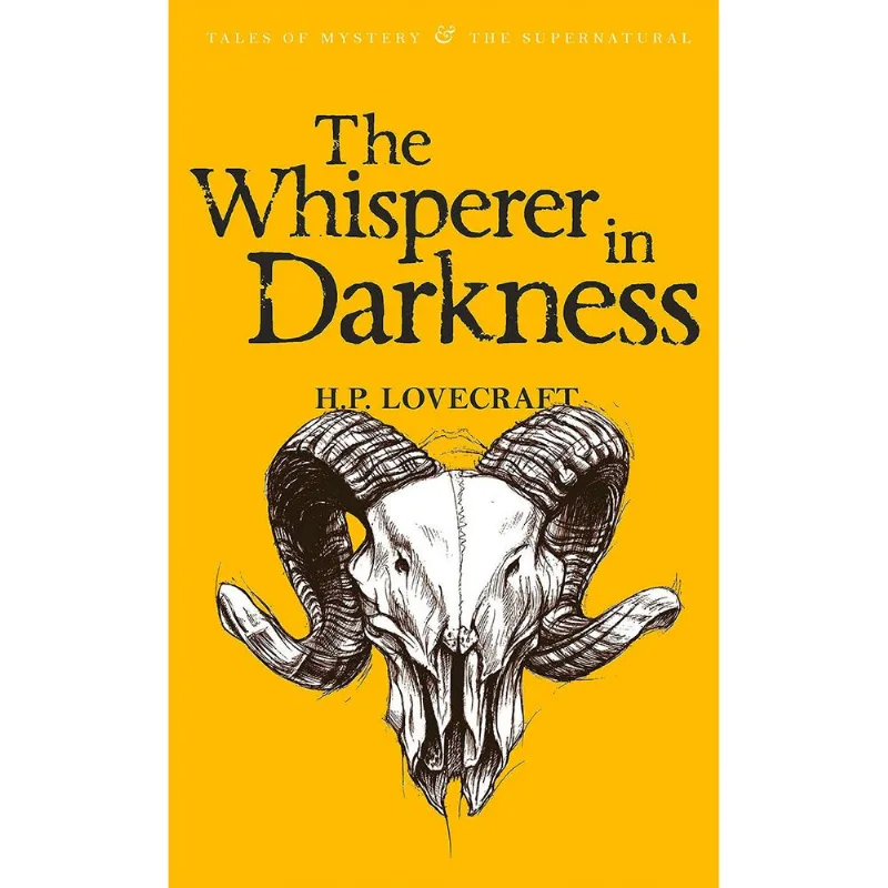 The whisperer in darkness: Collected stories volume one