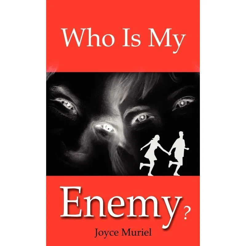 Who Is My Enemy?