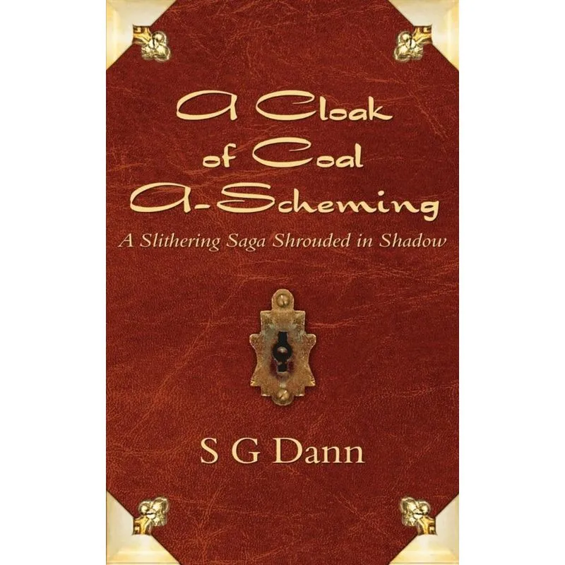 A Cloak of Coal A-Scheming