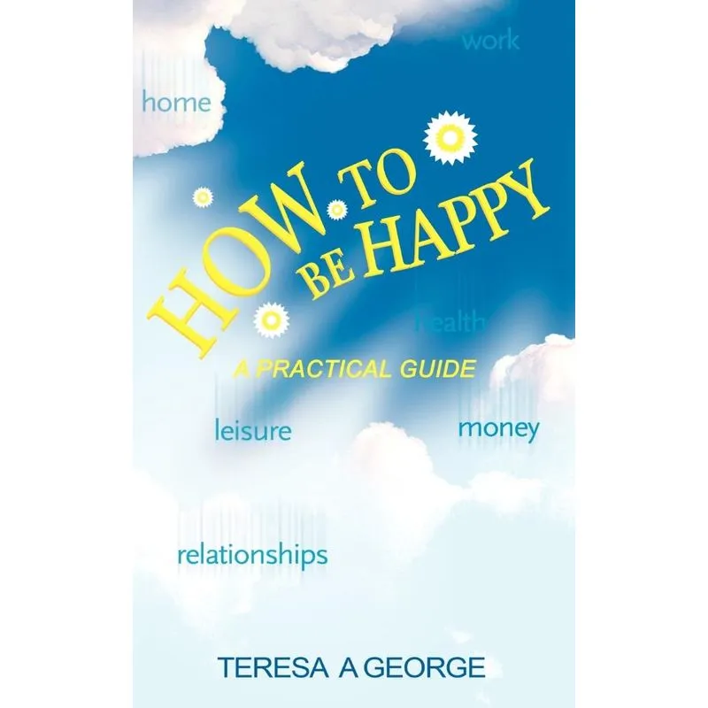 How to Be Happy