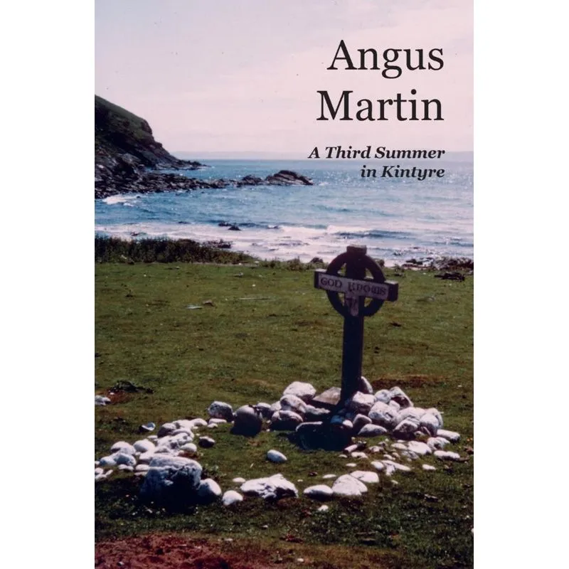 A Third Summer in Kintyre