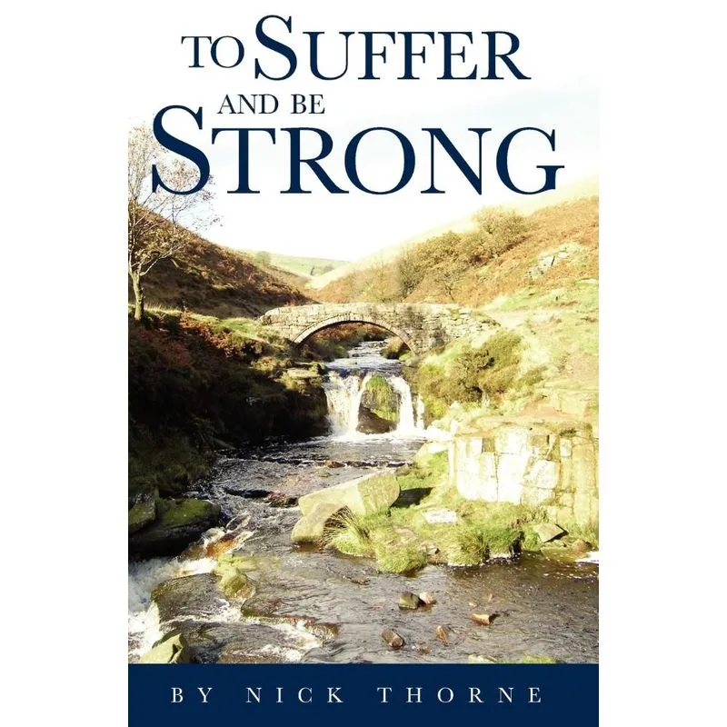 To Suffer And Be Strong