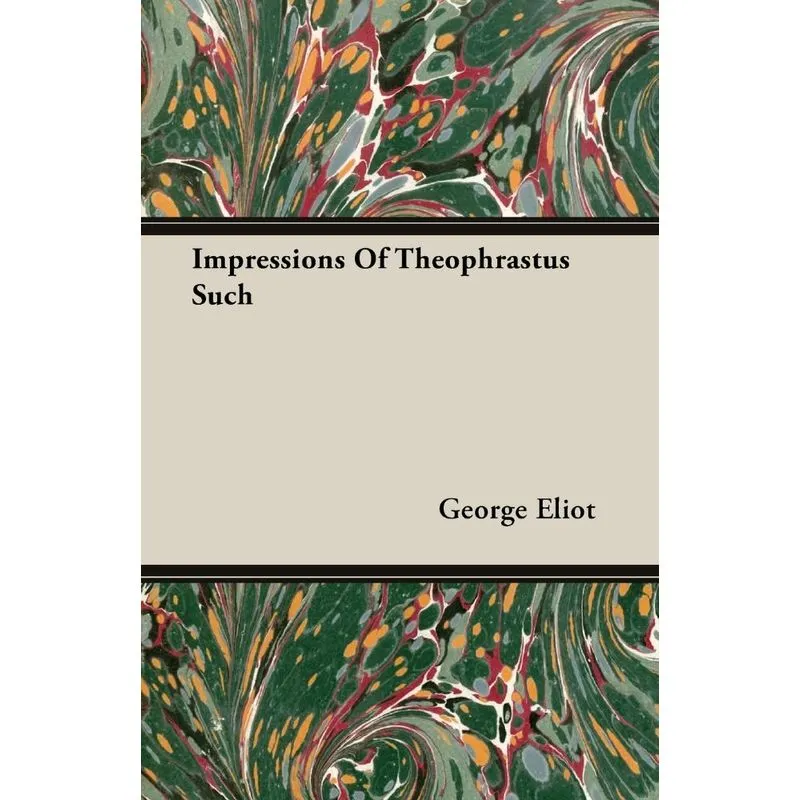 Impressions Of Theophrastus Such