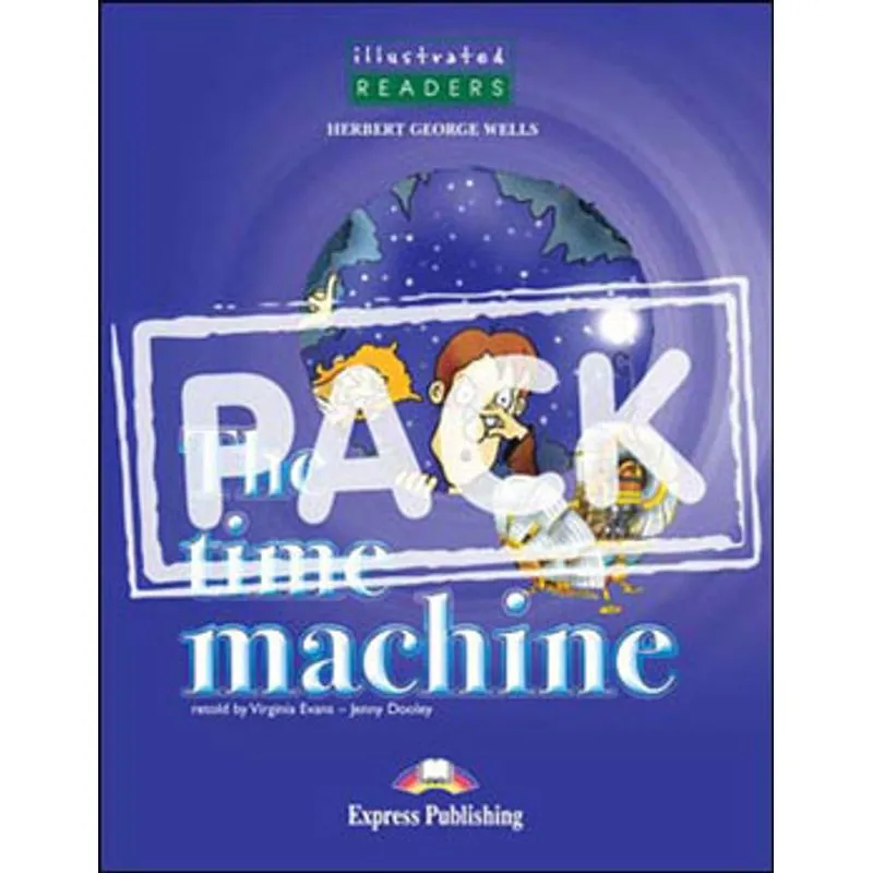 TIME MACHINE, THE - ILLUSTRATED READER - WITH CD