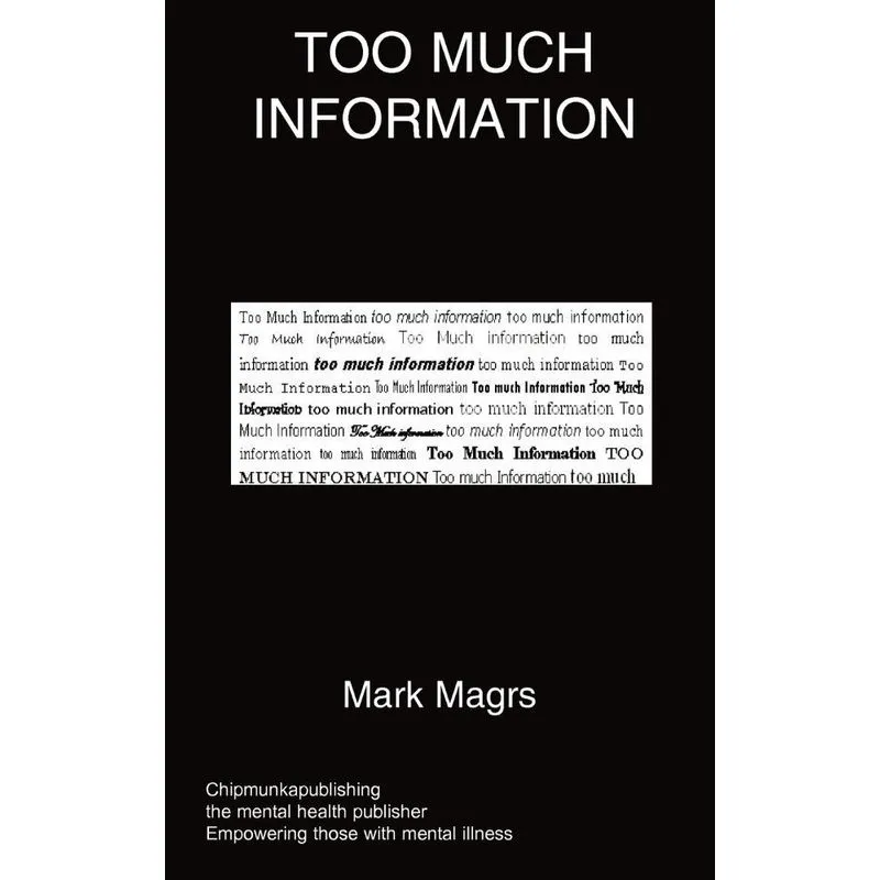 Too Much Information