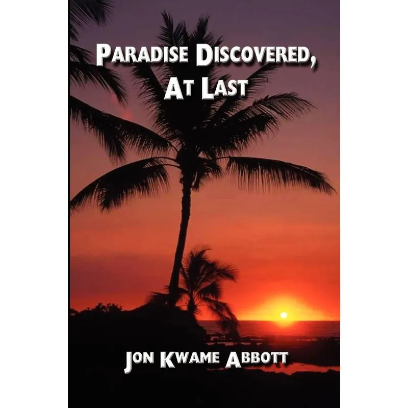 Paradise Discovered, at Last