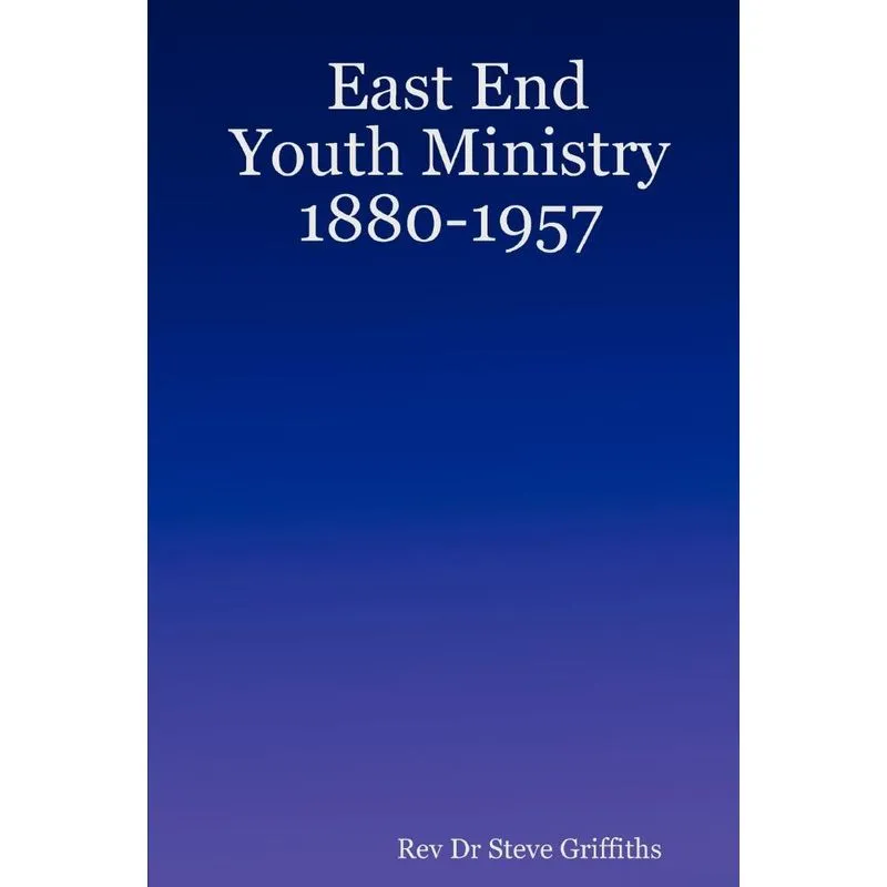 East End Youth Ministry 1880-1957