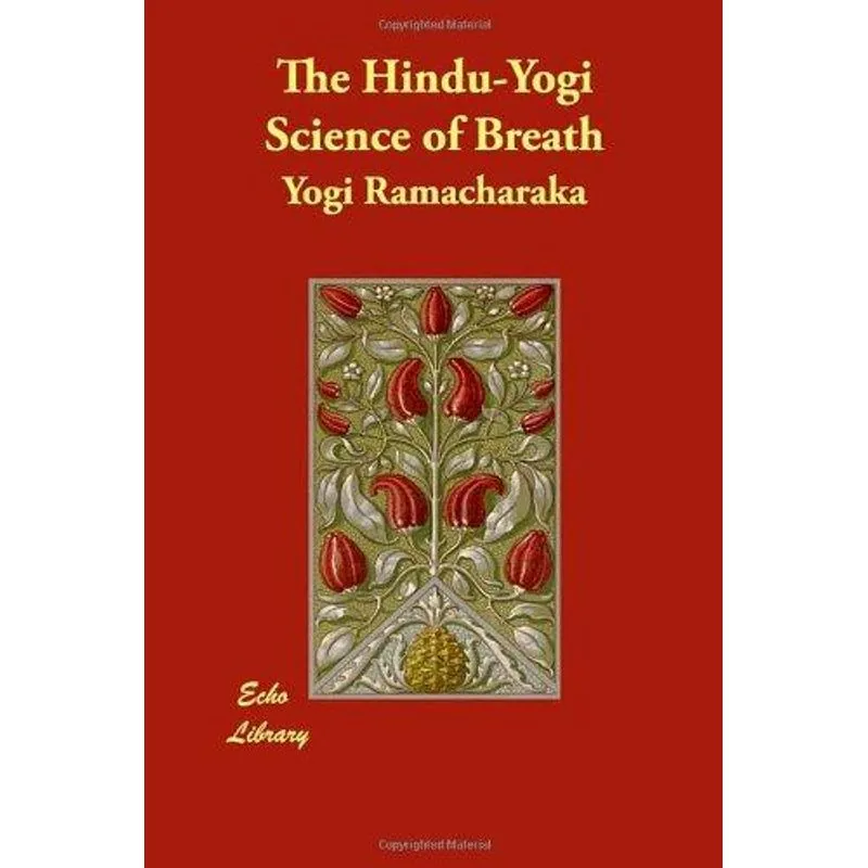 The Hindu-Yogi Science of Breath