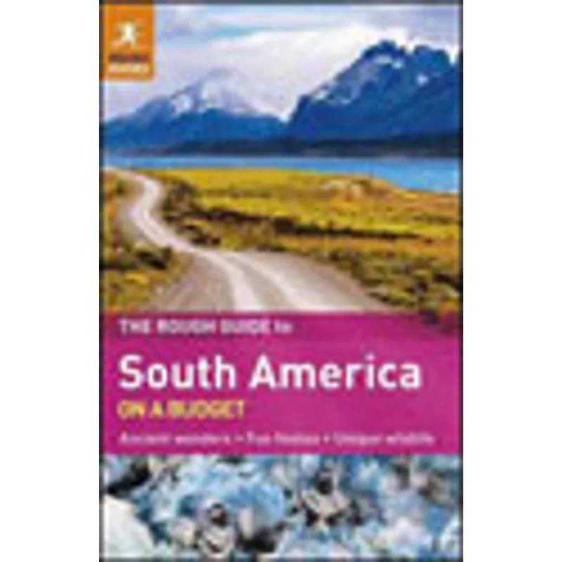 ROUGH GUIDE TO SOUTH AMERICA ON A BUDGET 2011, THE