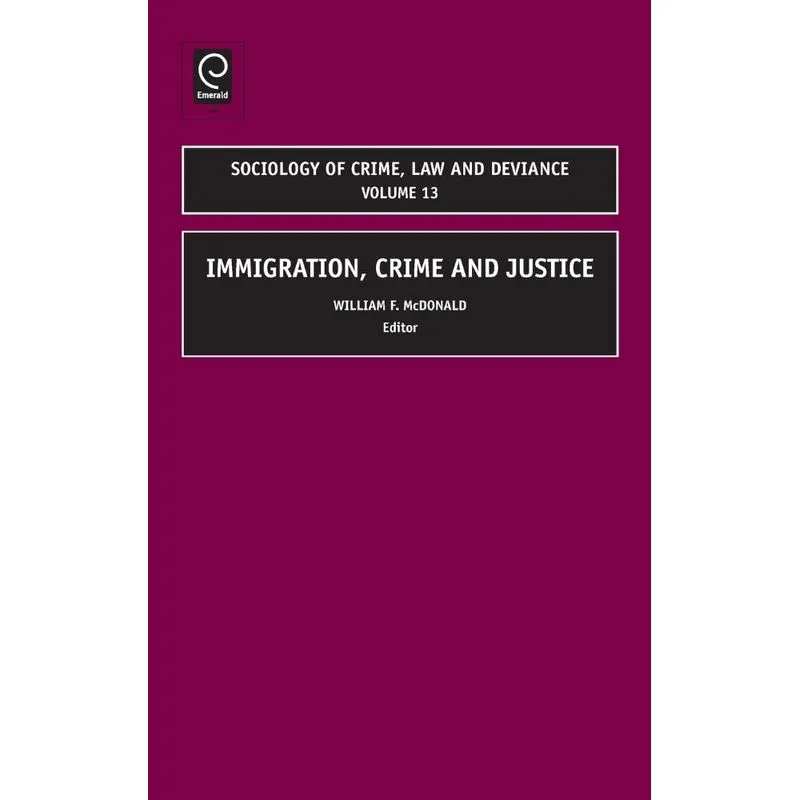 Immigration, Crime and Justice