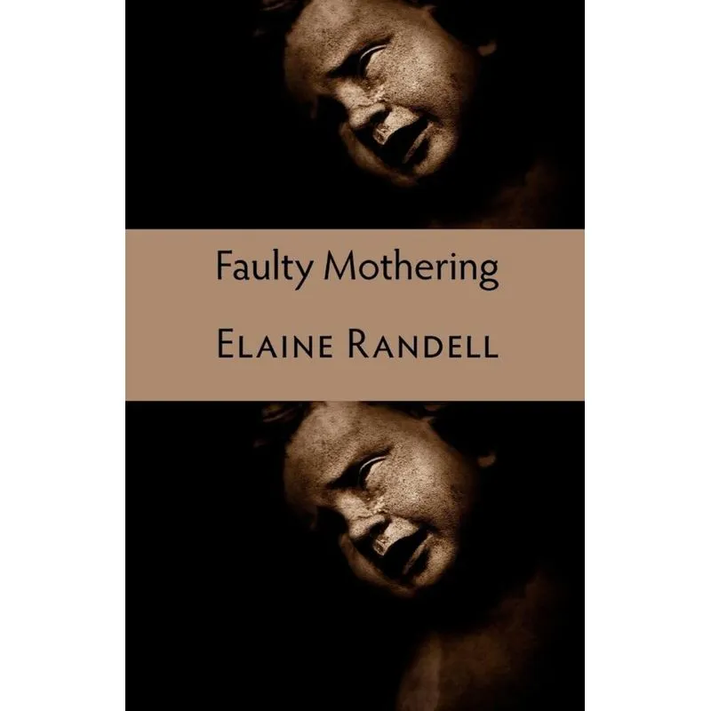 Faulty Mothering