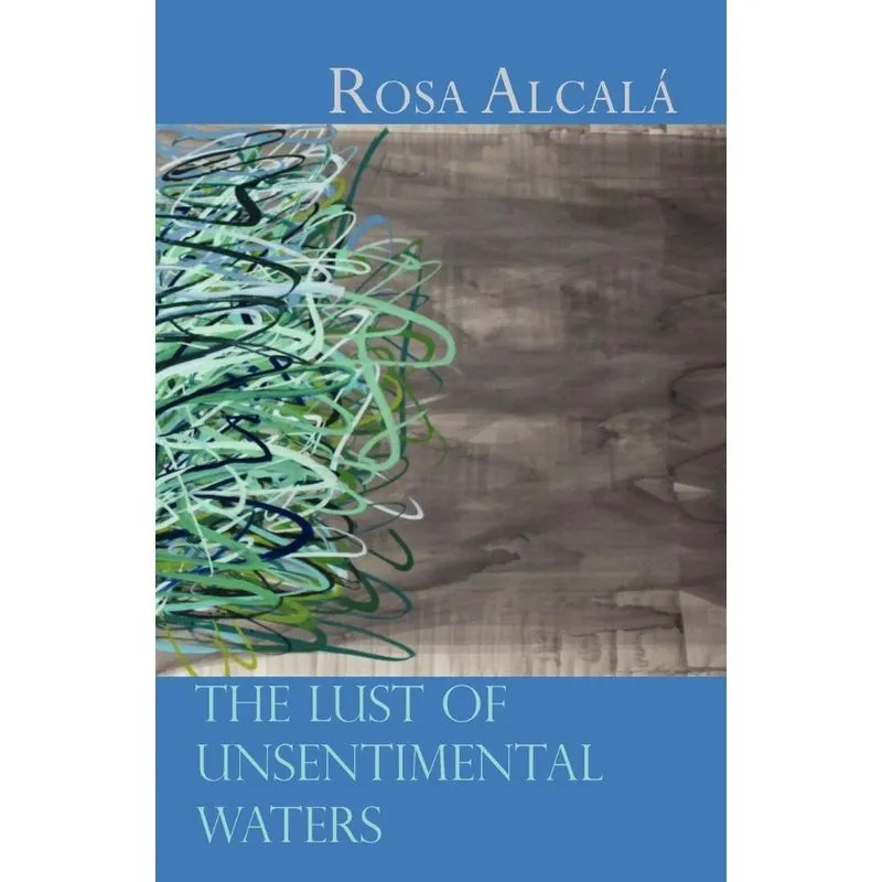 The Lust of Unsentimental Waters