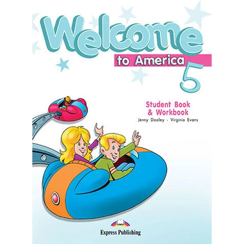 WELCOME TO AMERICA 5 - STUDENT BOOK AND WORKBOOK