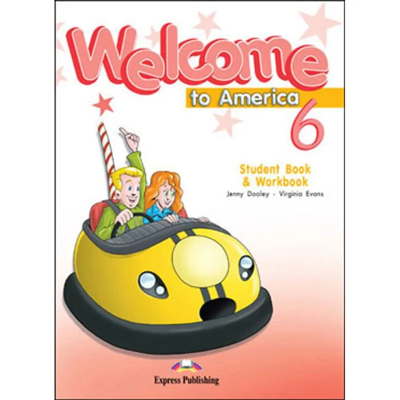 WELCOME TO AMERICA 6 - STUDENT BOOK AND WORKBOOK
