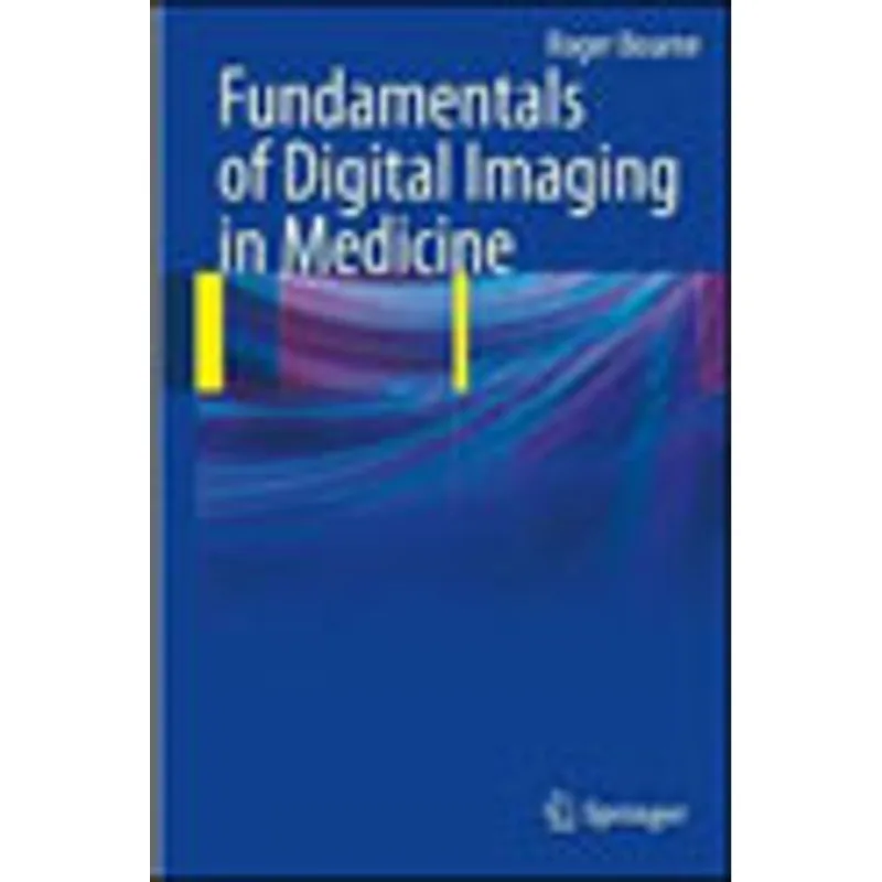 FUNDAMENTALS OF DIGITAL IMAGING IN MEDICINE