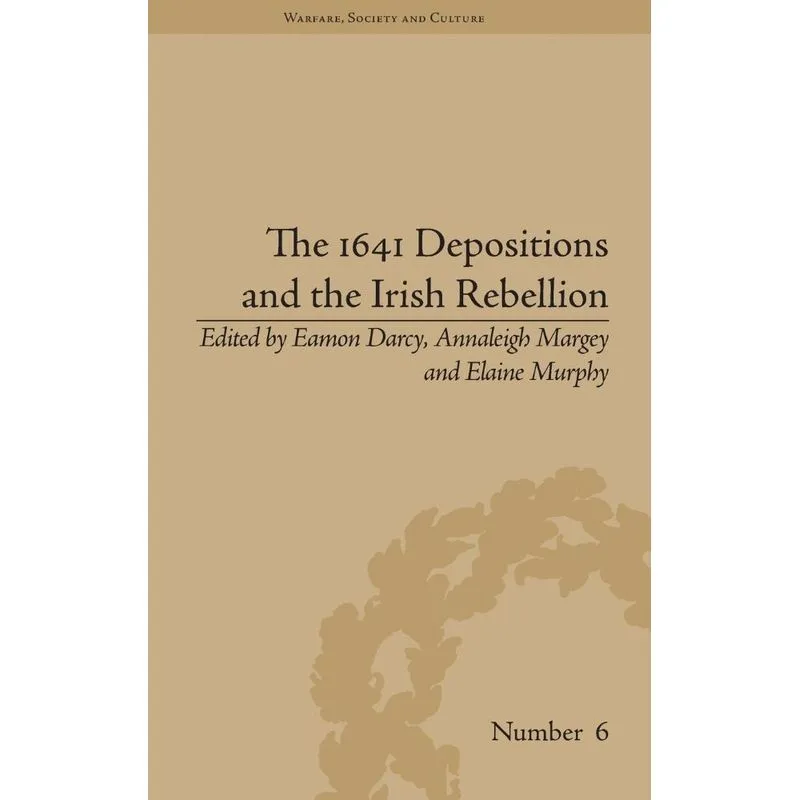 The 1641 Depositions and the Irish Rebellion