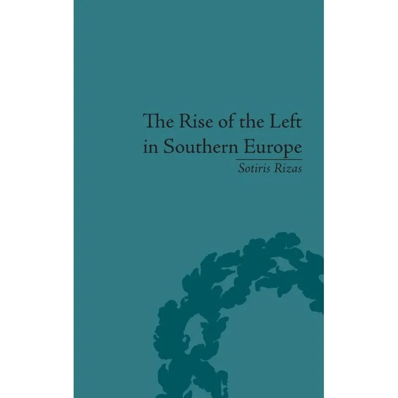 The Rise of the Left in Southern Europe