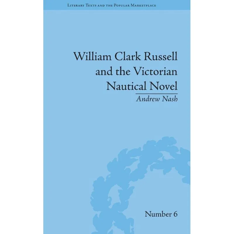 William Clark Russell and the Victorian Nautical Novel