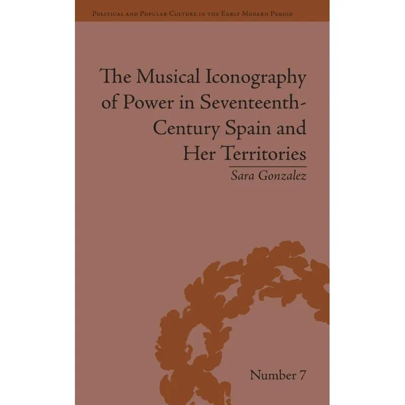 The Musical Iconography of Power in Seventeenth-Century Spa