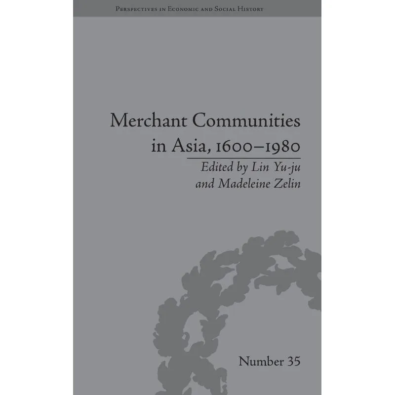 Merchant Communities in Asia, 1600-1980