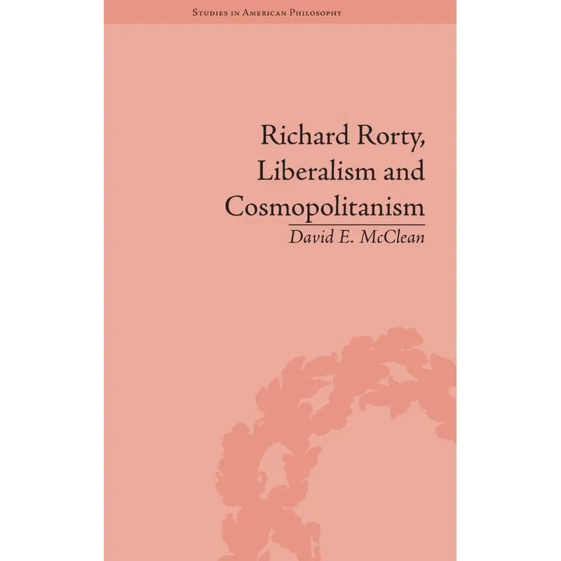 Richard Rorty, Liberalism and Cosmopolitanism