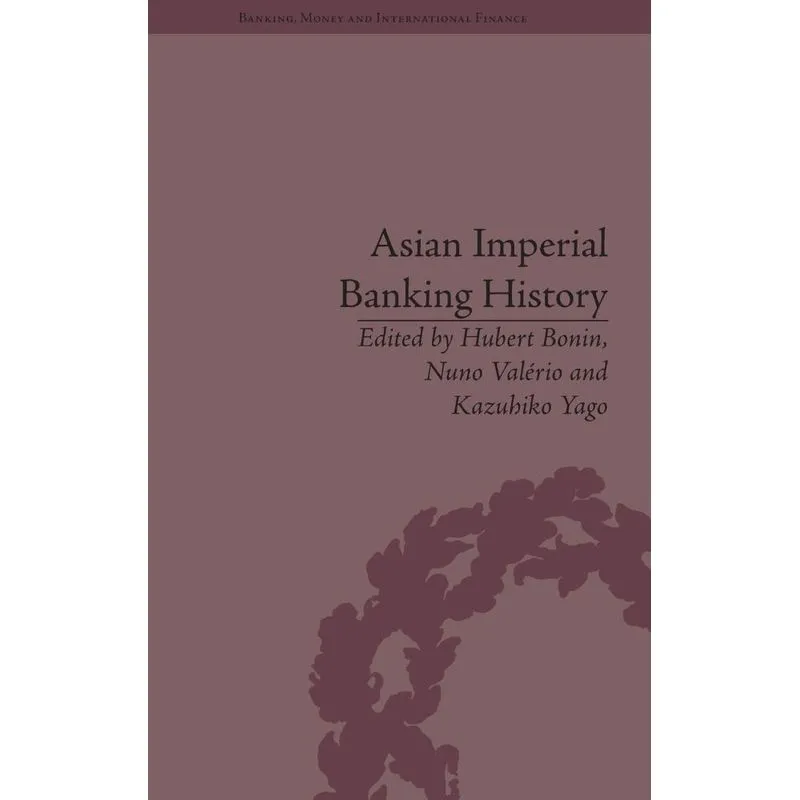 Asian Imperial Banking History