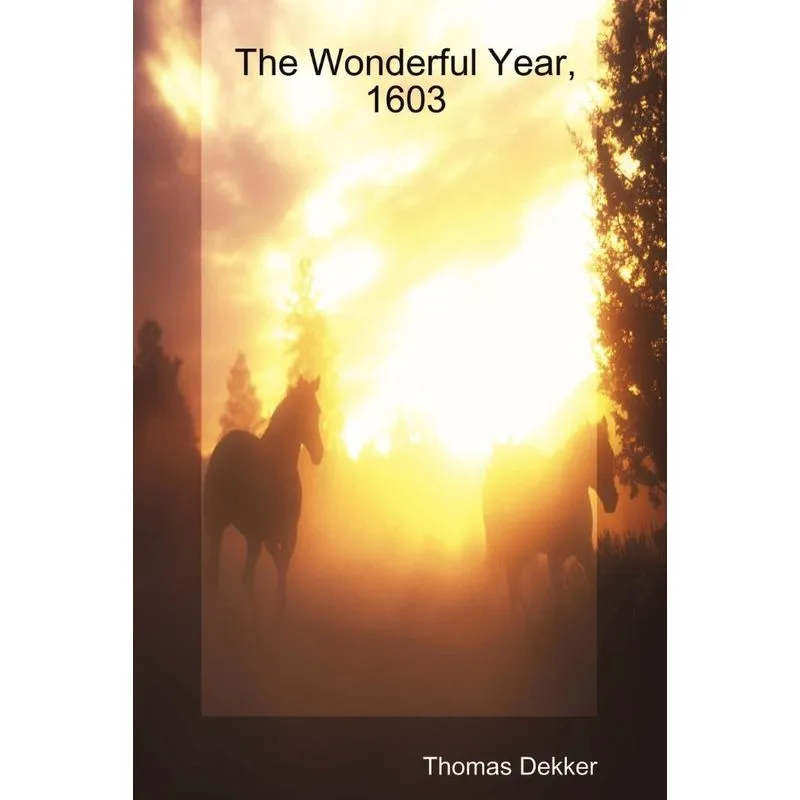 The Wonderfull Yeare, 1603