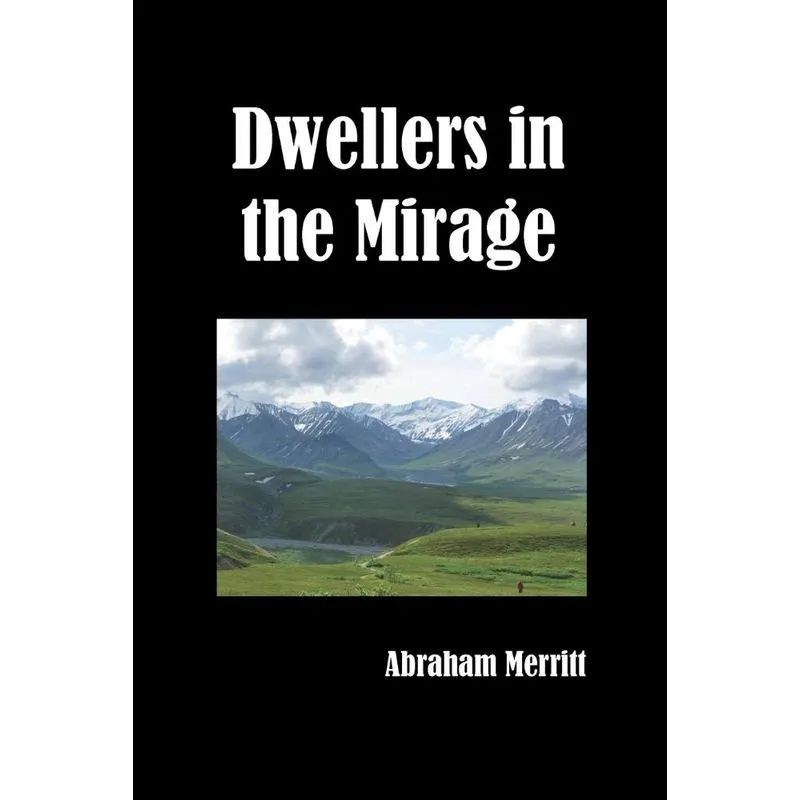 Dwellers in the Mirage