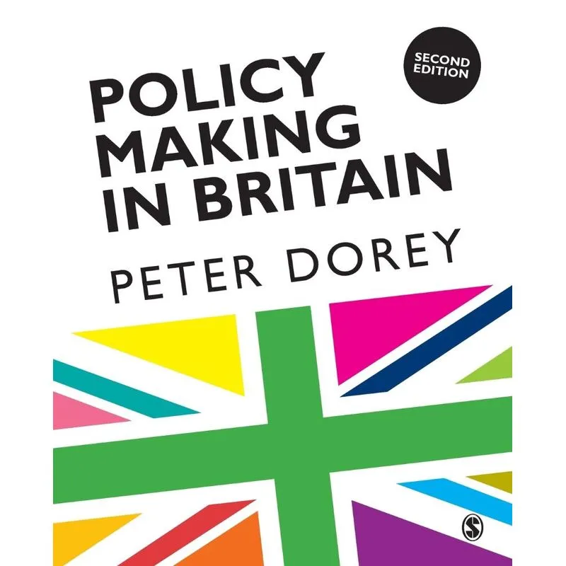 Policy Making In Britain