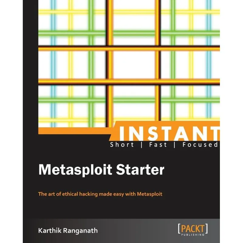 Instant Metasploit Starter