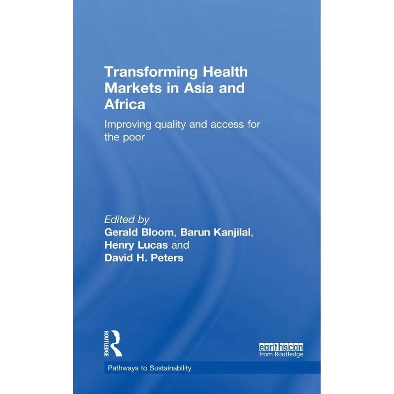 Transforming Health Markets in Asia and Africa