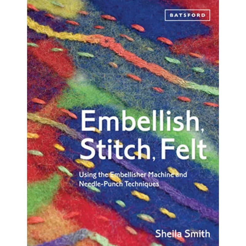 EMBELLISH, STIRCH, FELT