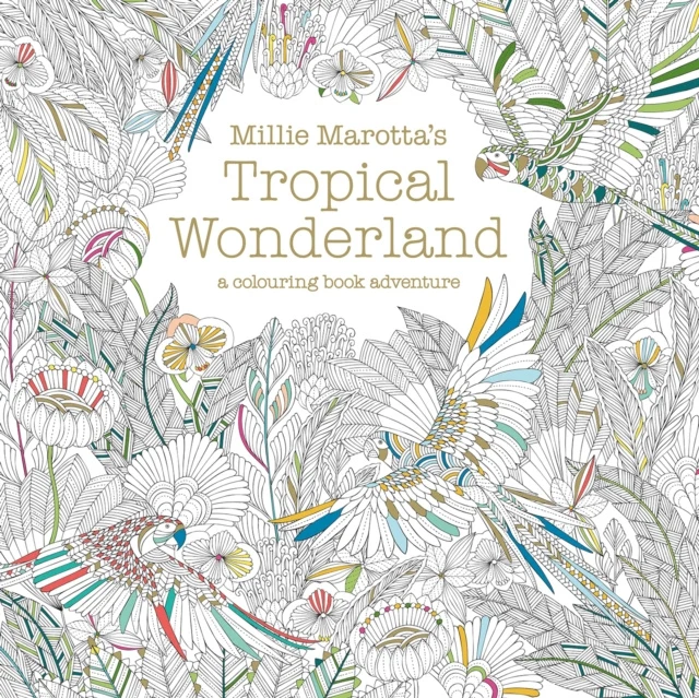 Millie Marotta's Tropical Wonderland