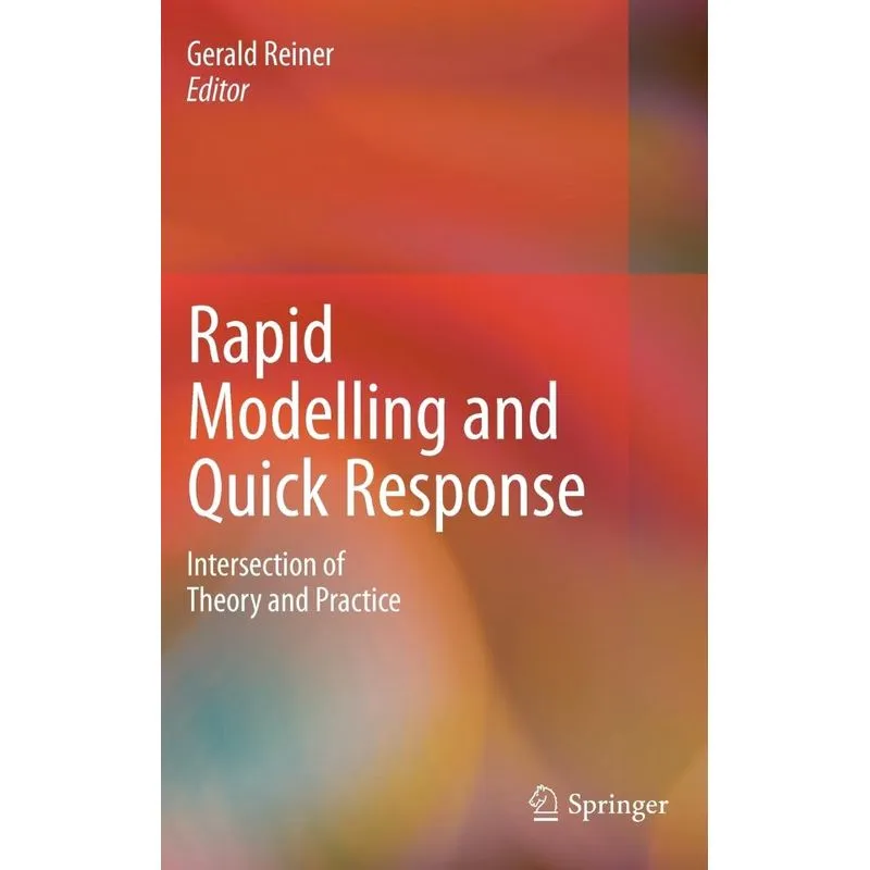 Rapid Modelling and Quick Response