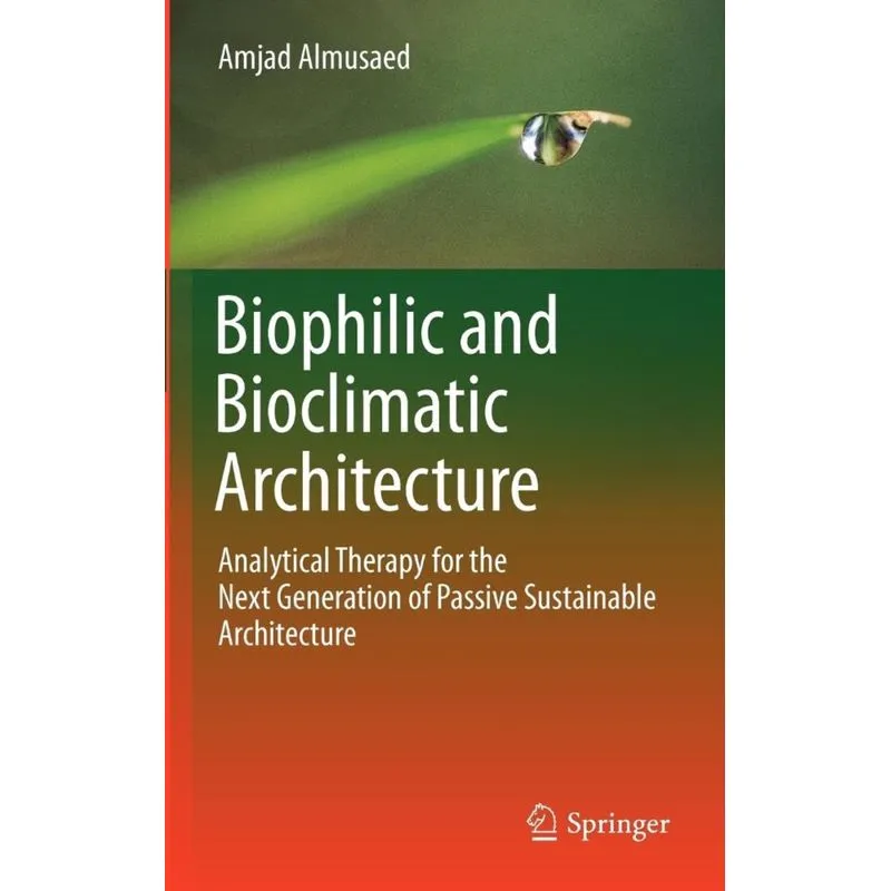 Biophilic and Bioclimatic Architecture