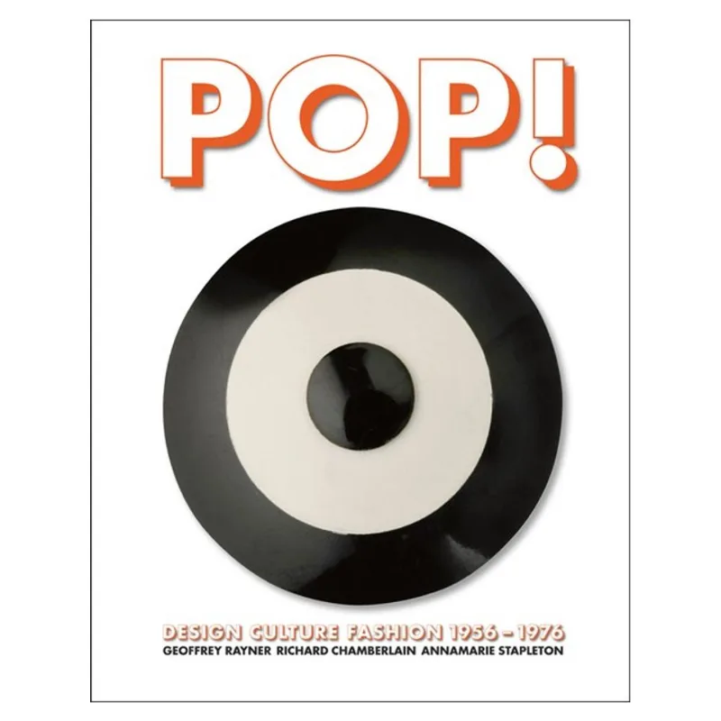 POP! DESIGN, CULTURE, FASHION 1955-1976