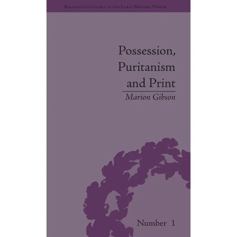 Possession, Puritanism and Print