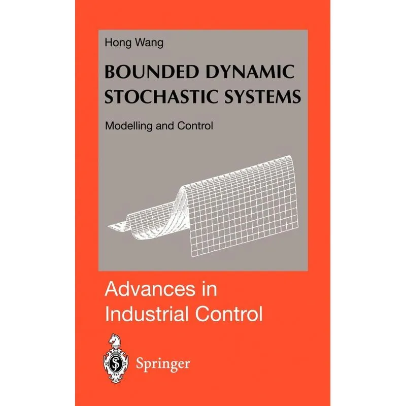 Bounded Dynamic Stochastic Systems