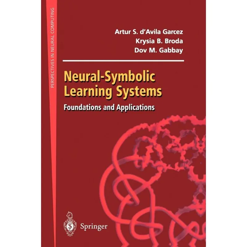 Neural-Symbolic Learning Systems