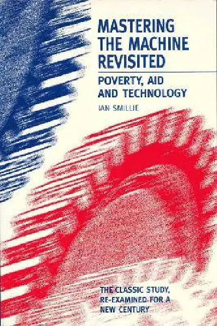 Mastering the Machine Revisited: Poverty, Aid and Technology Paperback