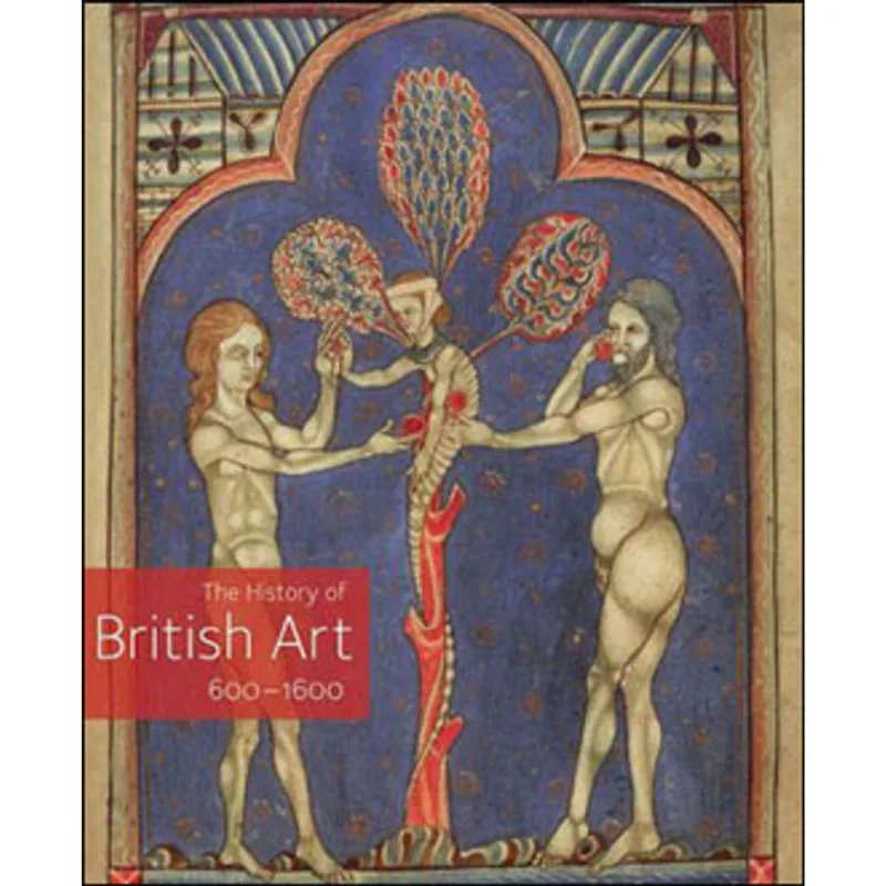 HISTORY OF BRITISH ART 600-1600