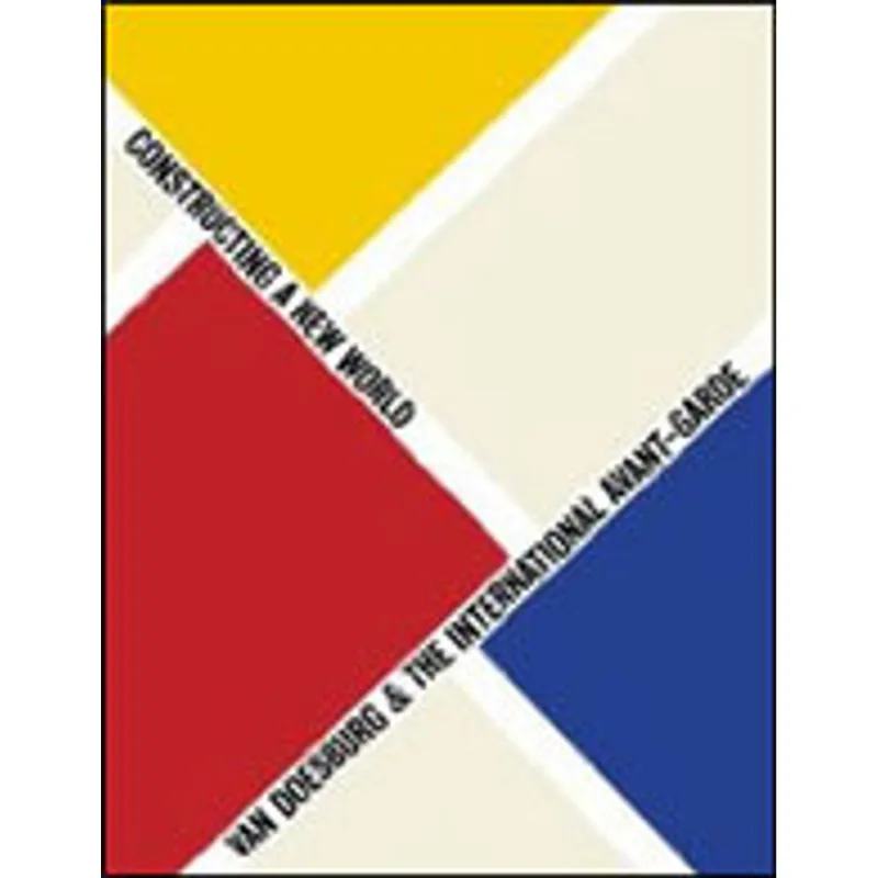 VAN DOESBURG AND THE INTERNATIONAL AVANT-GARDE