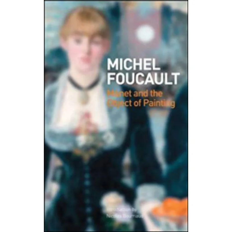 MANET AND THE OBJECT OF PAINTING