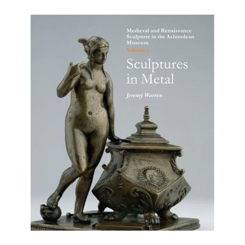 MEDIEVAL AND RENAISSANCE SCULPTURE IN THE ASHMOLEAN MUSEUM