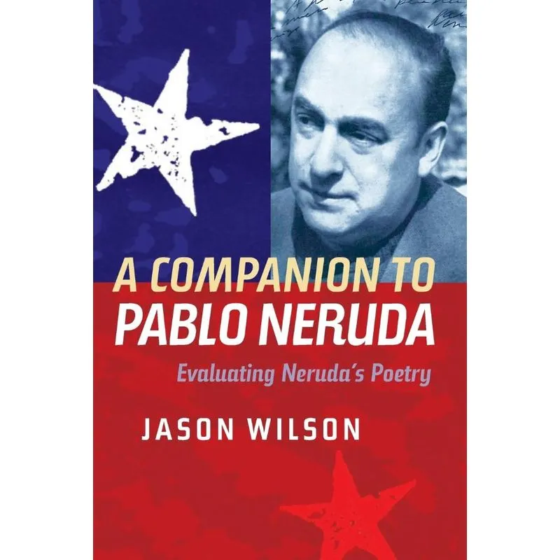 A Companion to Pablo Neruda