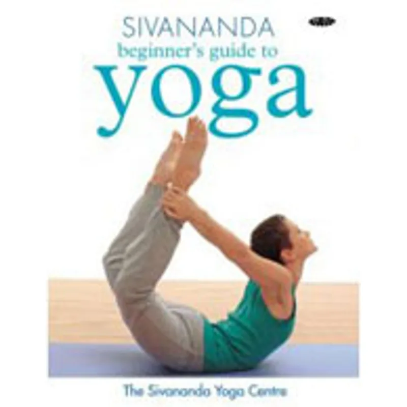 SIVANANDA BEGINNER'S GUIDE TO YOGA