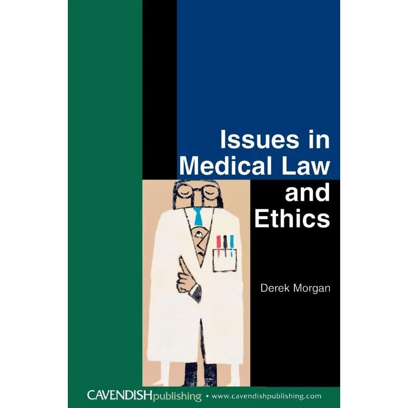 Issues in Medical Law and Ethics